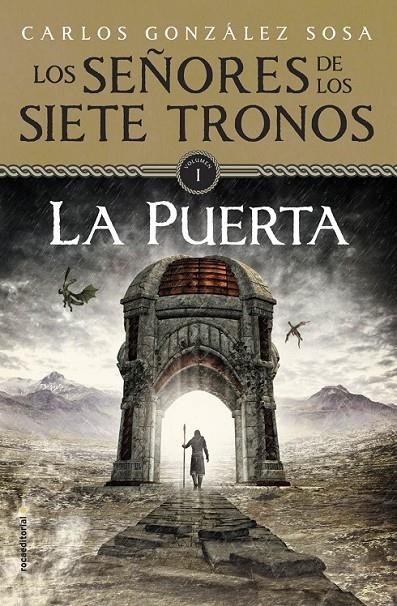 Los señores de los siete tronos 1 : La puerta | 9788499187761 | Gónzalez, Carlos | Librería Castillón - Comprar libros online Aragón, Barbastro