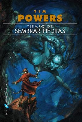 Tiempo de sembrar piedras | 9788416035267 | Powers, Tim | Librería Castillón - Comprar libros online Aragón, Barbastro