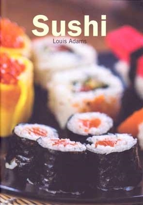 Hoy cocinamos - Sushi | 9788415372875 | Adams, Louis | Librería Castillón - Comprar libros online Aragón, Barbastro