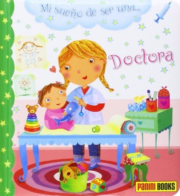 DOCTORA - Mi sueño es ser | 9788490247891 | VV.AA. | Librería Castillón - Comprar libros online Aragón, Barbastro