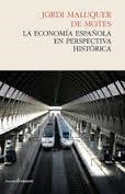 La economía española en perspectiva histórica | 9788494212994 | Maluquer de Motes, Jordi | Librería Castillón - Comprar libros online Aragón, Barbastro