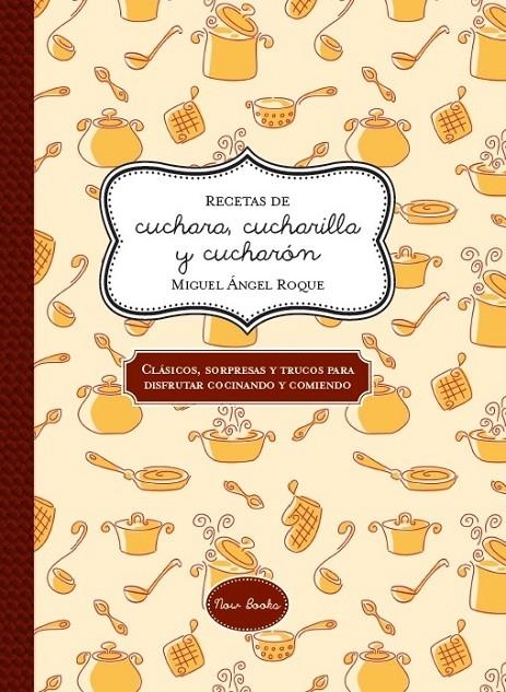 Recetas de cuchara, cucharilla y cucharón | 9788416245048 | Roque Bergaz, Miguel Ángel | Librería Castillón - Comprar libros online Aragón, Barbastro