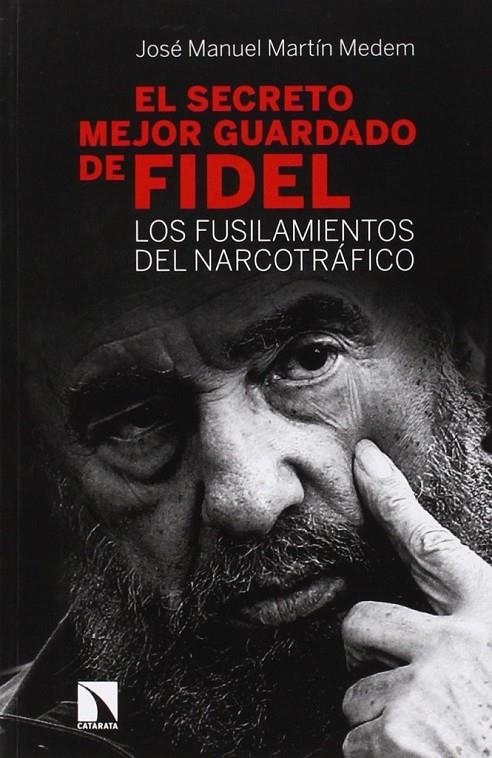 El secreto mejor guardado de Fidel | 9788483199497 | Martín Medem, José Manuel | Librería Castillón - Comprar libros online Aragón, Barbastro