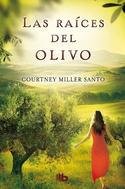 Las raíces del olivo | 9788498729832 | Miller Santo, Courtney | Librería Castillón - Comprar libros online Aragón, Barbastro