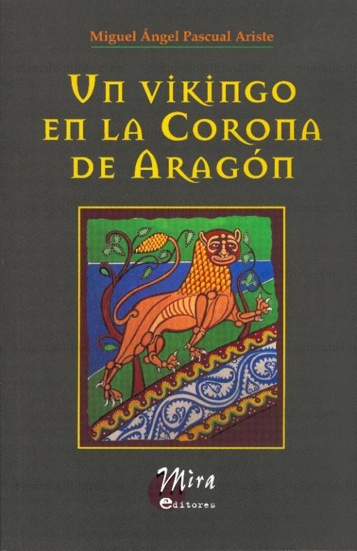 Un vikingo en la Corona de Aragón | 9788484652281 | PASCUAL ARISTE, Miguel Ángel | Librería Castillón - Comprar libros online Aragón, Barbastro