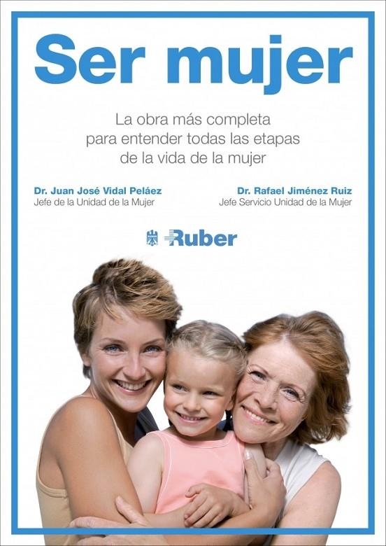 Ser mujer | 9788415989776 | Dr. Juan José Vidal Peláez Dr. Rafael Jiménez Ruiz | Librería Castillón - Comprar libros online Aragón, Barbastro