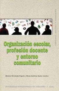 ORGANIZACION ESCOLAR PROFESION DOCENTE Y ENTORNO COMUNITARIO | 9788446023098 | FERNANDEZ ENGUITA, MARIANO Y OTROS | Librería Castillón - Comprar libros online Aragón, Barbastro