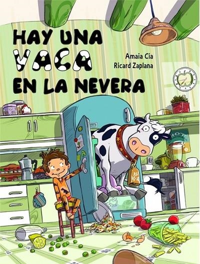 Hay una vaca en la nevera | 9788448841942 | Amaia Cía Ricard Zaplana | Librería Castillón - Comprar libros online Aragón, Barbastro