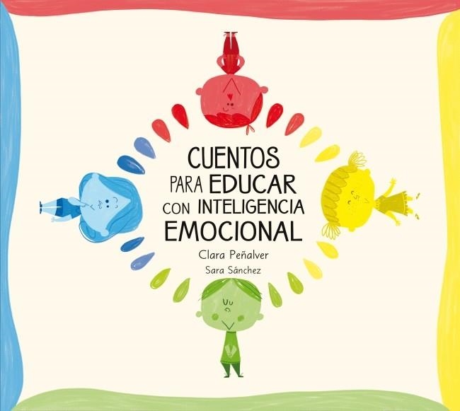 Cuentos para educar con inteligencia emocional : Los niños de colores | 9788448842642 | SANCHEZ, SARA; PEÑALVER, CLARA | Librería Castillón - Comprar libros online Aragón, Barbastro