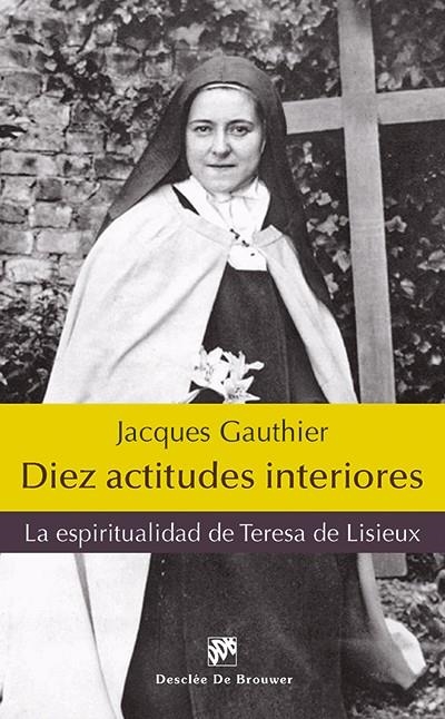 Diez actitudes interiores | 9788433027443 | Gauthier, Jacques | Librería Castillón - Comprar libros online Aragón, Barbastro