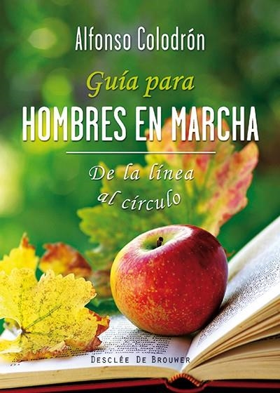 Guía para hombres en marcha | 9788433027504 | Colodrón Gómez-Roxas, Alfonso | Librería Castillón - Comprar libros online Aragón, Barbastro