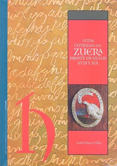 La vida cotiadiana en Zuera durante los siglos XVIII y XIX | 9788499112510 | Marco Villar, Isabel | Librería Castillón - Comprar libros online Aragón, Barbastro