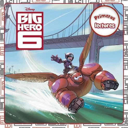 Big Hero 6. Primeros lectores | 9788499516226 | Disney | Librería Castillón - Comprar libros online Aragón, Barbastro