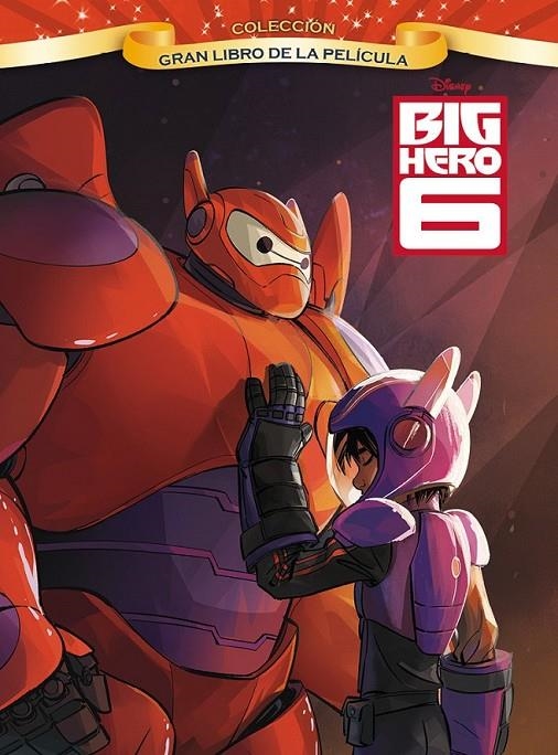 Big Hero 6. Gran libro de la película | 9788499516233 | Disney | Librería Castillón - Comprar libros online Aragón, Barbastro