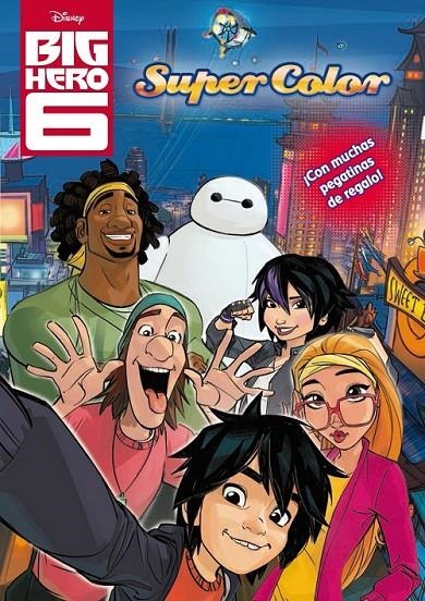 Big Hero 6. Supercolor | 9788499516264 | Disney | Librería Castillón - Comprar libros online Aragón, Barbastro