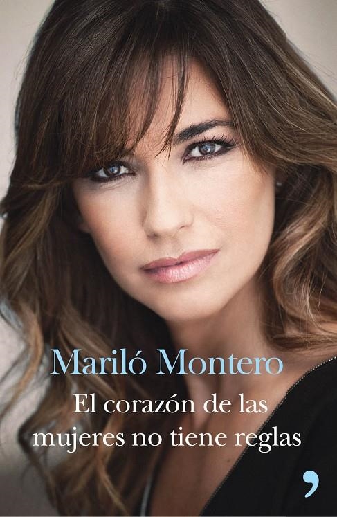 El corazón de las mujeres no tiene reglas | 9788499984520 | Montero, Mariló | Librería Castillón - Comprar libros online Aragón, Barbastro