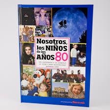 Nosotros, los niños de los años 80 | 9788496091665 | Gómez Borrás, Margarita; Molina Zamora, Lucíacoord. | Librería Castillón - Comprar libros online Aragón, Barbastro