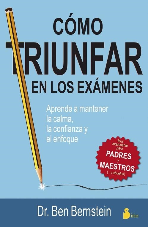 COMO TRIUNFAR EN LOS EXAMENES | 9788478089697 | BERNSTEIN, BEN | Librería Castillón - Comprar libros online Aragón, Barbastro