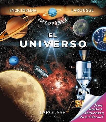 El Universo - Enciclopedia Increible Larousse | 9788416124466 | Larousse Editorial | Librería Castillón - Comprar libros online Aragón, Barbastro