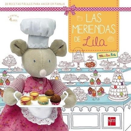 LAS MERIENDAS DE LILA | 9788467573787 | Moulin Roty | Librería Castillón - Comprar libros online Aragón, Barbastro