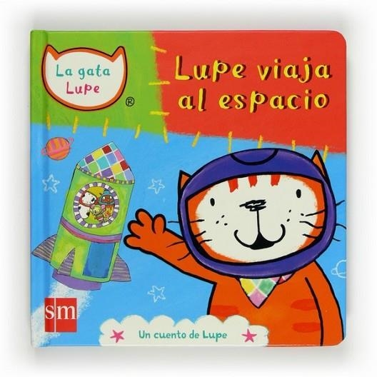 LUPE VIAJA AL ESPACIO - Gata Lupe | 9788467571929 | Jones, Lara | Librería Castillón - Comprar libros online Aragón, Barbastro