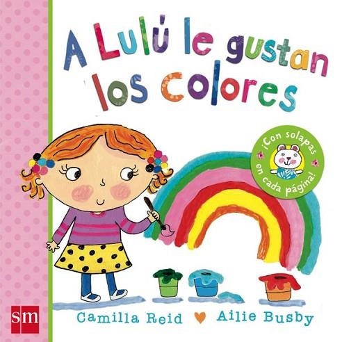 A LULU LE GUSTAN LOS COLORES - Lulu | 9788467571851 | Reid, Camilla | Librería Castillón - Comprar libros online Aragón, Barbastro