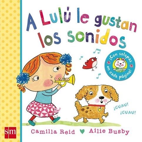 A LULU LE GUSTAN LOS SONIDOS - Lulu | 9788467571868 | Reid, Camilla | Librería Castillón - Comprar libros online Aragón, Barbastro