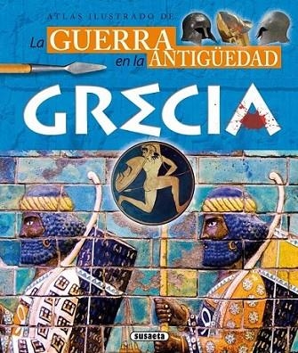 Atlas ilustrado de la guerra en la antigüedad Grecia | 9788467729221 | Saéz Abad, Rubén | Librería Castillón - Comprar libros online Aragón, Barbastro