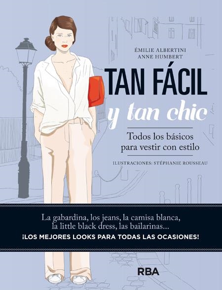 Tan fácil y tan chic | 9788490563816 | ALBERTINI , EMILIE/HUMBERT , ANNE | Librería Castillón - Comprar libros online Aragón, Barbastro