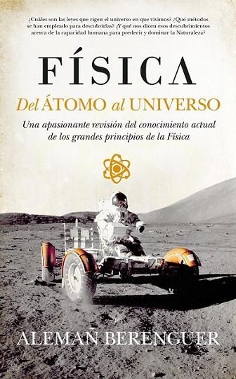 Física. Del átomo al universo | 9788494155260 | Alemañ Berenguer, Rafael | Librería Castillón - Comprar libros online Aragón, Barbastro