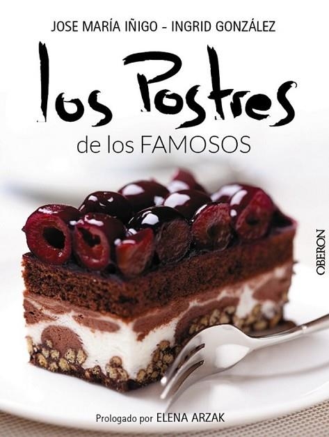 Los postres de los famosos | 9788441536364 | González Seoane, Íngrid/Íñigo Gómez, José María | Librería Castillón - Comprar libros online Aragón, Barbastro