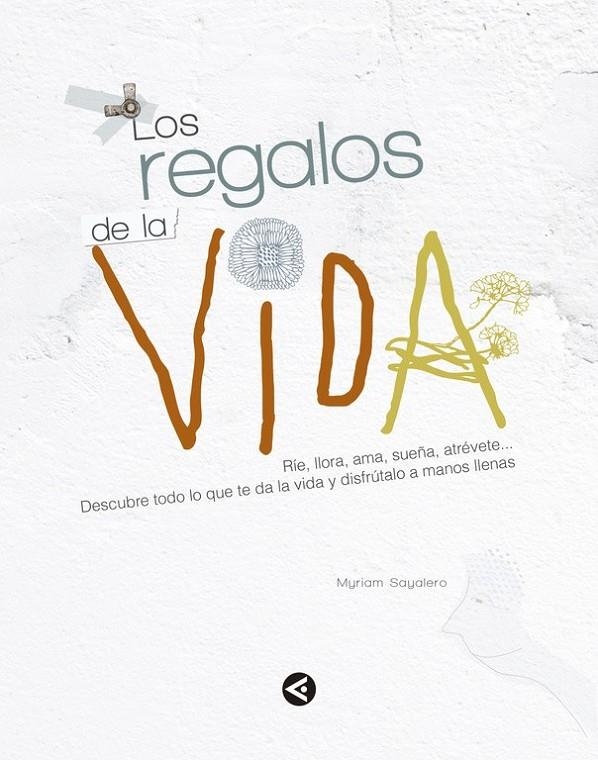 Los regalos de la vida | 9788403014756 | Myriam Sayalero | Librería Castillón - Comprar libros online Aragón, Barbastro