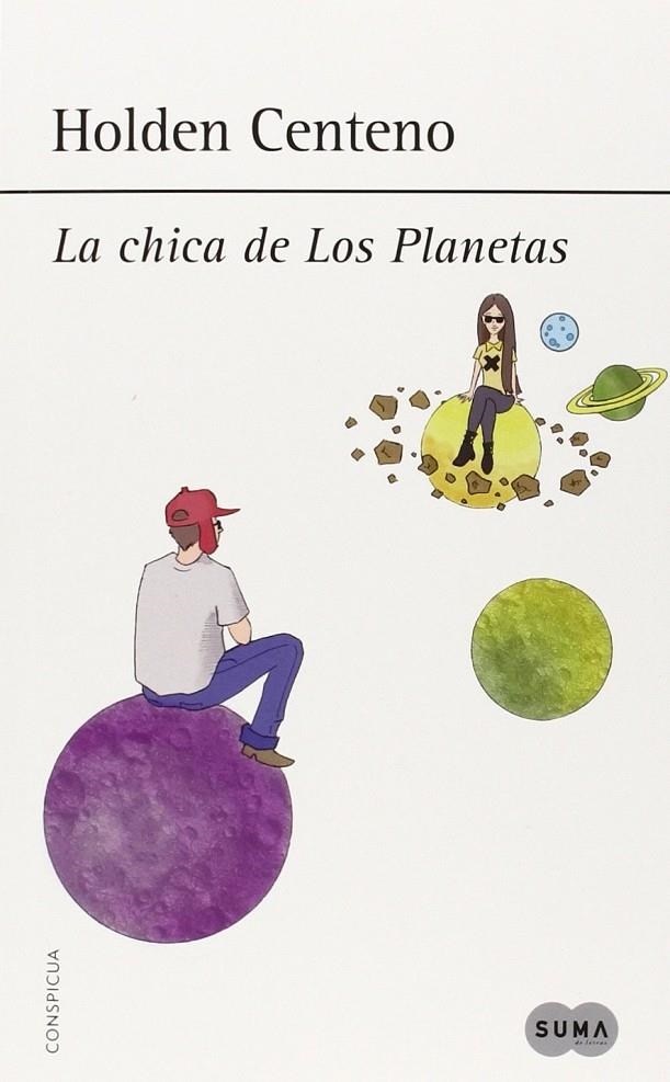 La chica de los planetas | 9788483659168 | CENTENO,HOLDEN | Librería Castillón - Comprar libros online Aragón, Barbastro