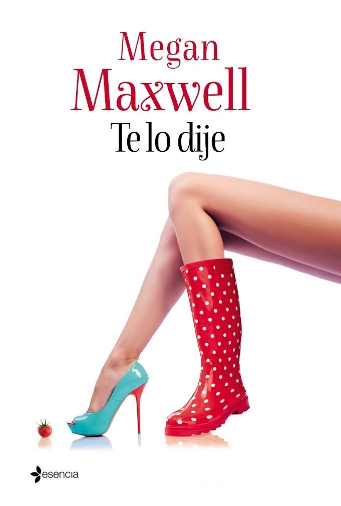 Te lo dije | 9788408133124 | Megan Maxwell | Librería Castillón - Comprar libros online Aragón, Barbastro