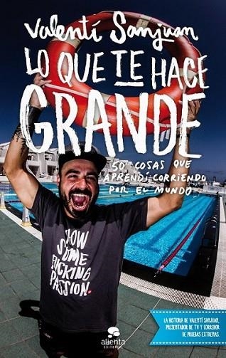 Lo que te hace grande | 9788415678953 | Valentí Sanjuan Gumbau | Librería Castillón - Comprar libros online Aragón, Barbastro