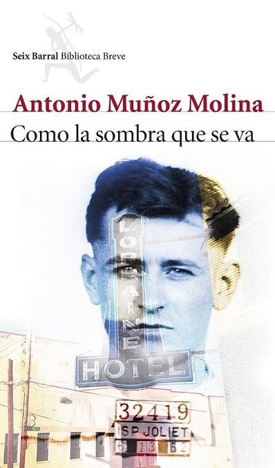 Como la sombra que se va | 9788432224157 | Muñoz Molina, Antonio | Librería Castillón - Comprar libros online Aragón, Barbastro