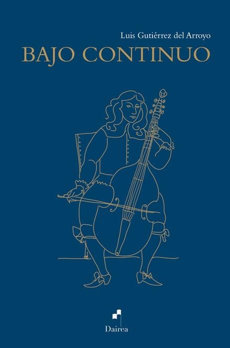 BAJO CONTINUO | 9788493967277 | GUTIERREZ DEL ARROYO LUIS | Librería Castillón - Comprar libros online Aragón, Barbastro