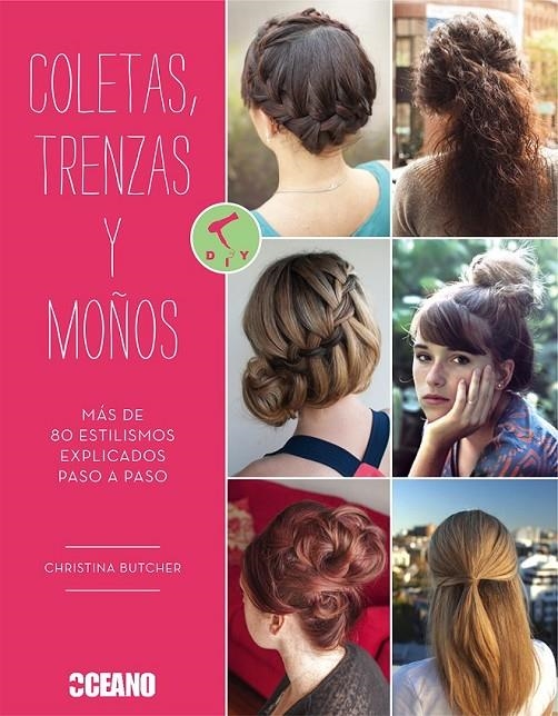 Coletas, trenzas y moños | 9788475568782 | Butcher, Christina | Librería Castillón - Comprar libros online Aragón, Barbastro