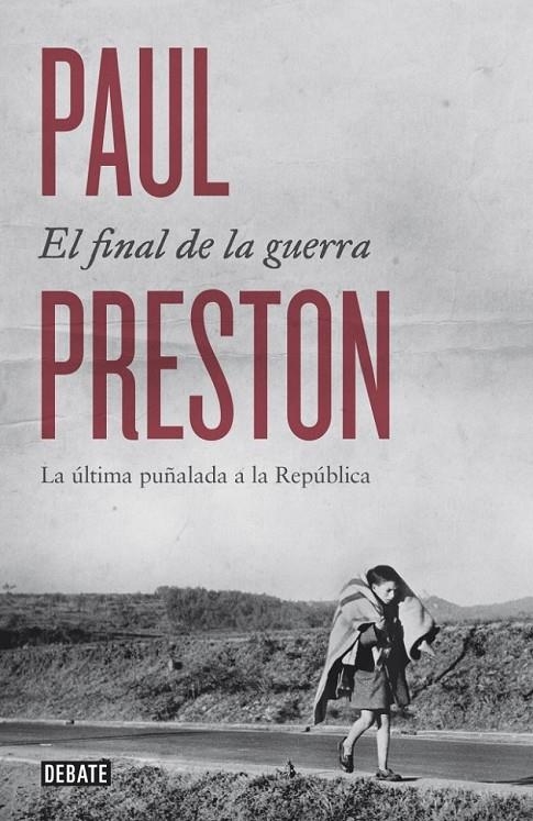 El final de la guerra | 9788499924601 | Paul Preston | Librería Castillón - Comprar libros online Aragón, Barbastro