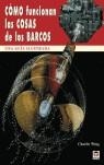 CÓMO FUNCIONAN LAS COSAS DE LOS BARCOS | 9788479024963 | Wing, Charlie | Librería Castillón - Comprar libros online Aragón, Barbastro