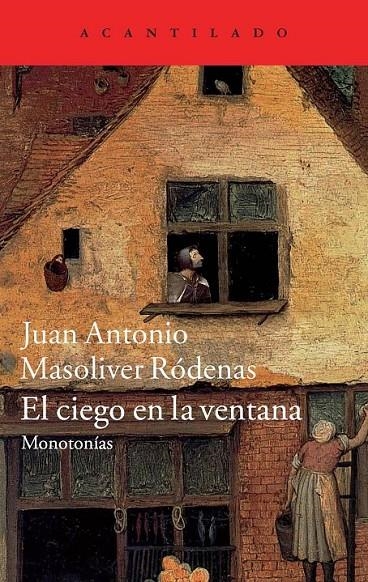 El ciego en la ventana | 9788416011230 | Masoliver Ródenas, Juan Antonio | Librería Castillón - Comprar libros online Aragón, Barbastro