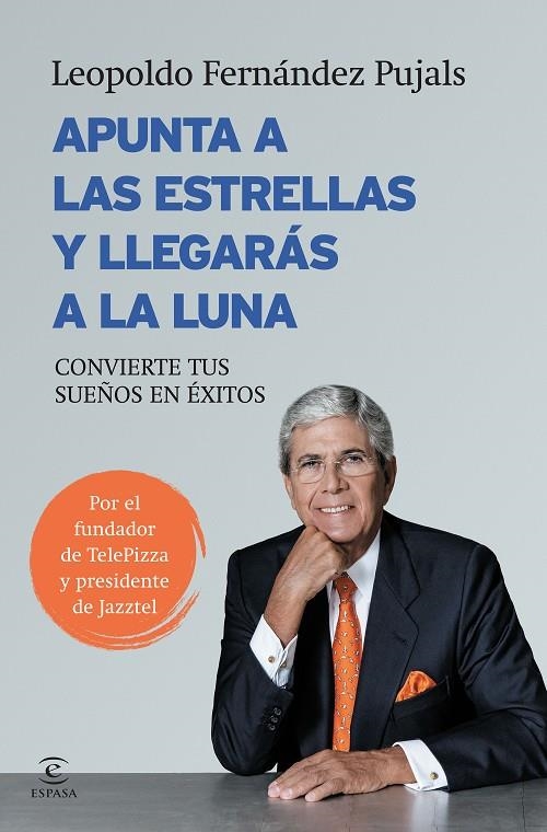 Apunta a las estrellas y llegarás a la luna | 9788467043044 | Fernández Pujals, Leopoldo | Librería Castillón - Comprar libros online Aragón, Barbastro