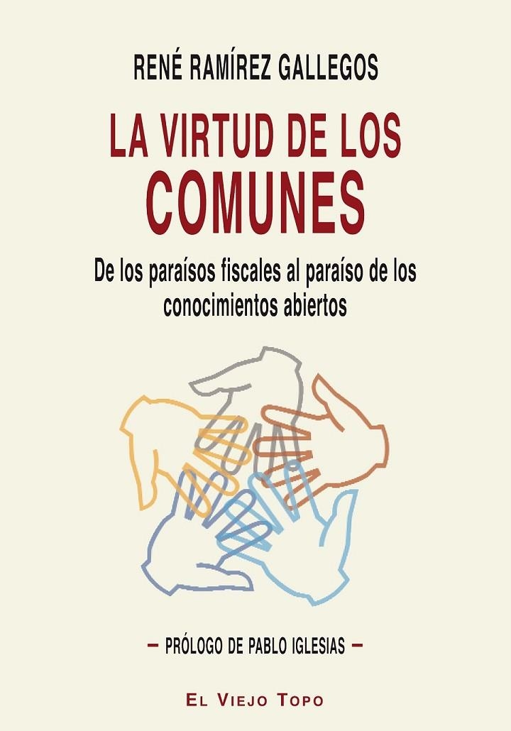 La virtud de los comunes | 9788416288212 | Ramírez Gallegos, René | Librería Castillón - Comprar libros online Aragón, Barbastro