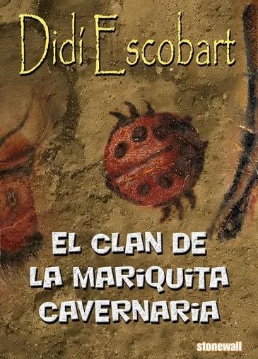 EL CLAN DE LA MARIQUITA CAVERNARIA | 9788416006120 | ESCOBART, DIDI | Librería Castillón - Comprar libros online Aragón, Barbastro