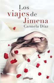 LOS VIAJES DE JIMENA | 9788416159192 | DÍAZ, CARMELA | Librería Castillón - Comprar libros online Aragón, Barbastro