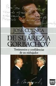 DE SUAREZ A GORBACHOV | 9788416032617 | CUENCA, JOSE | Librería Castillón - Comprar libros online Aragón, Barbastro