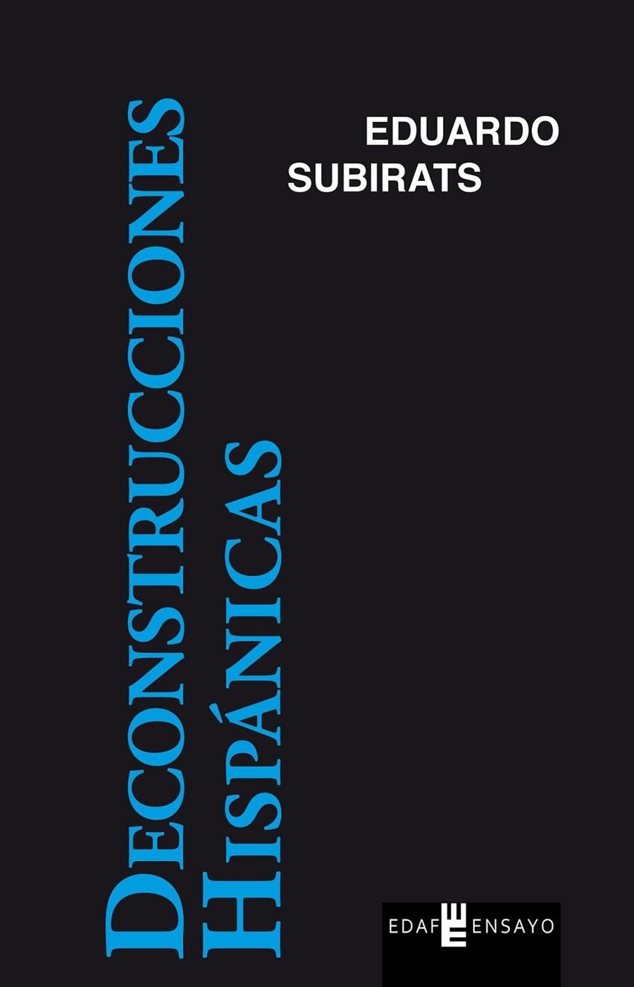 Deconstrucciones Hispánicas | 9788441434141 | Subirats, Eduardo | Librería Castillón - Comprar libros online Aragón, Barbastro