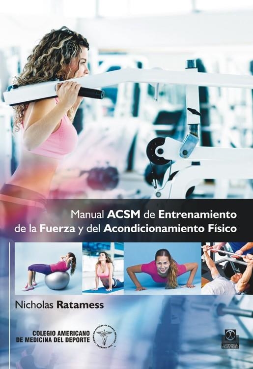 MANUAL ACSM DE ENTRENAMIENTO DE LA FUERZA Y DEL ACONDICIONAMIENTO FÍSICO (Carton | 9788499104966 | American College of Sports Medicine | Librería Castillón - Comprar libros online Aragón, Barbastro