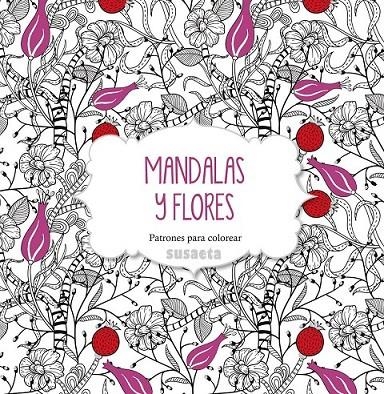 Mandalas y flores | 9788467737455 | Susaeta, Equipo | Librería Castillón - Comprar libros online Aragón, Barbastro