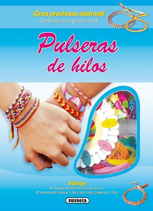 Pulseras de hilos | 9788467731040 | Unger, Liz/Mayhew, Clare | Librería Castillón - Comprar libros online Aragón, Barbastro